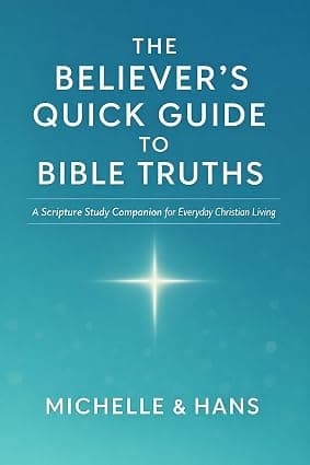 The Believer's Quick Guide to Bible Truths by Hans Frick, published by Blaze Publishers